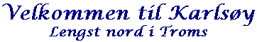 Velkommen til karlsoy.com